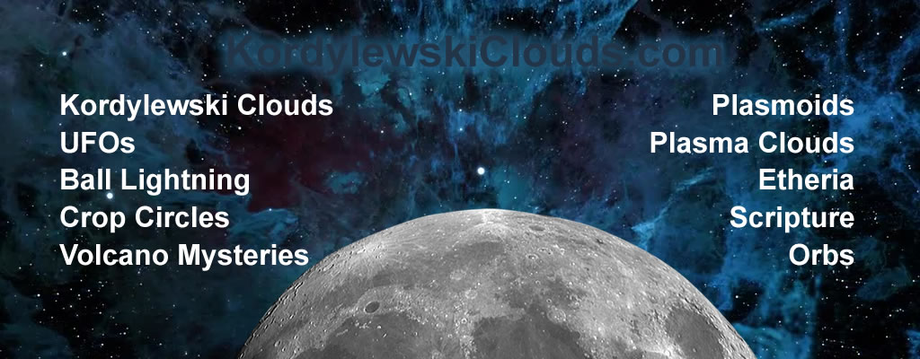 Kordylewski Clouds  UFOs, Ball Lightning